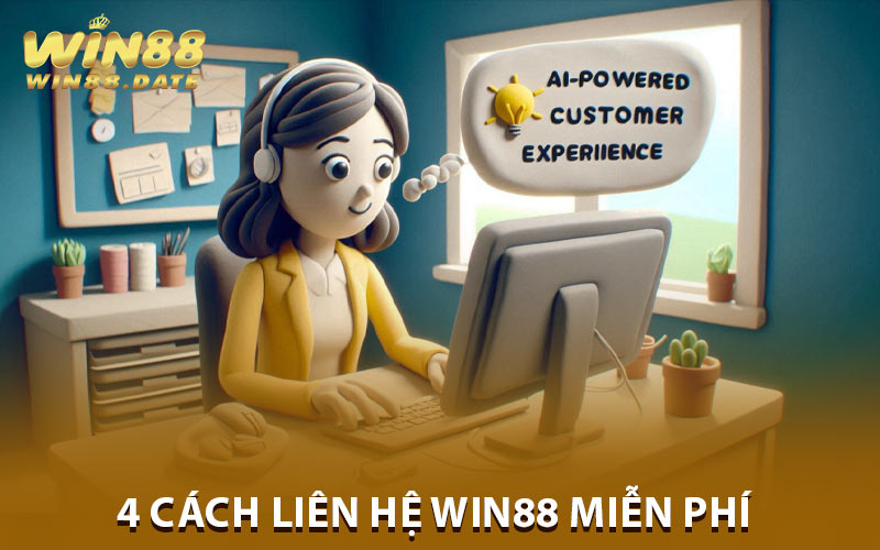 4 Cách Liên Hệ Win88 Miễn Phí