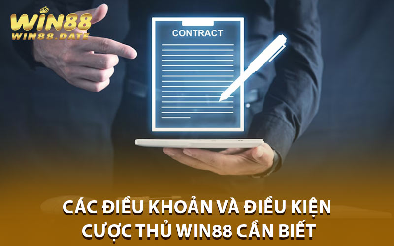 Các Điều Khoản và Điều Kiện Cược Thủ Win88 Cần Biết