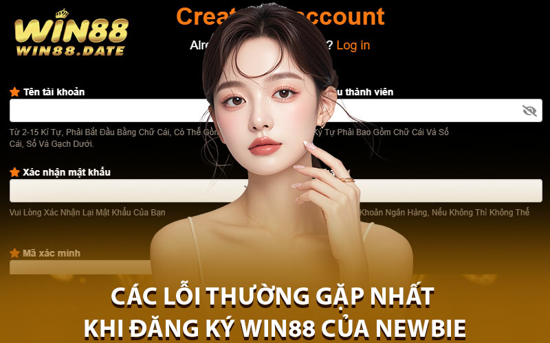 Các lỗi thường gặp nhất khi đăng ký Win88 của newbie