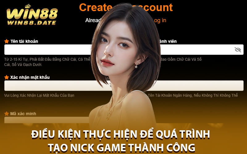 Điều kiện thực hiện để quá trình tạo nick game thành công