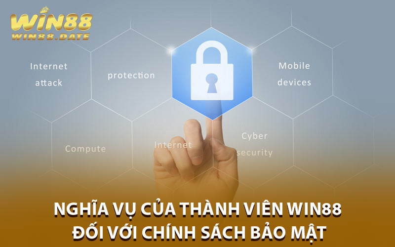 Nghĩa Vụ Của Thành Viên Win88 Đối Với Chính Sách Bảo Mật