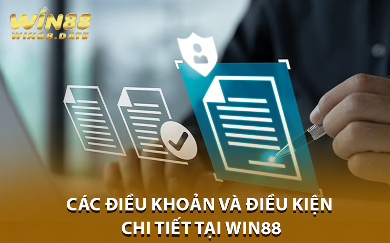 Tìm Hiểu Các Điều Khoản và Điều Kiện Chi Tiết Tại Win88